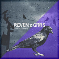 Reven & CRRS - Nightmares (VIP Edit)