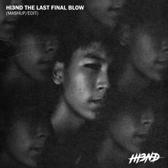 Hi3ND The Last Final Blow Pack (Mashup/Edit) [FREE DOWNLOAD]