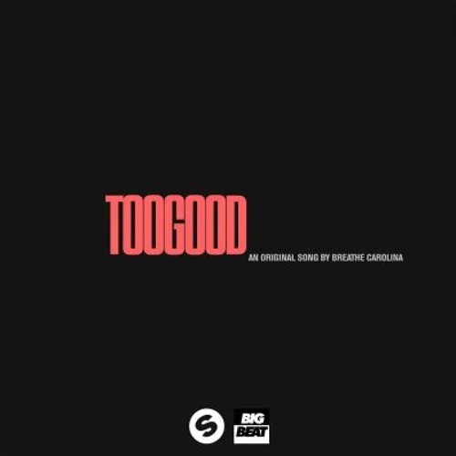 Breathe Carolina - Too Good (Chris Bartels & Vulpes Remix)