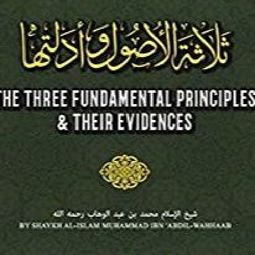 04 - Three Fundamental Principles - Abu Muadh Taqweem Aslam