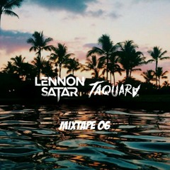 Lennon satar & Taquara jr - mixtape 06# *is not a challenge*