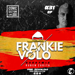 Conic Section Live Radio EP #031 by Frankie Volo + GuestMix - Ruben Zurita [Malaga] Spain