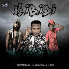 DJ Pelelé e DJ Wazimbora Ft. Bee - Kibidi