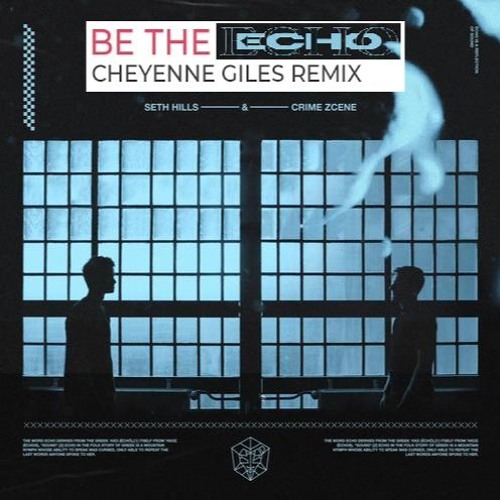 Be The Echo - Seth Hills vs Cheyenne Giles (Mashup by Marc K.)