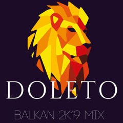 Doleto - Balkan 2K19 Mix