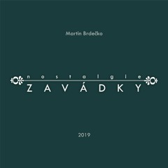 Nostalgie ZAVÁDKY_Martin Brdečko_2019