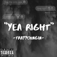 TrayYoungin- Yea Right