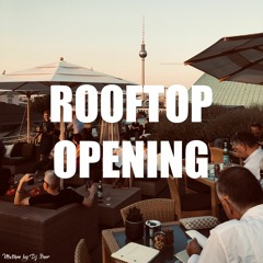 Rooftop Opening 2019 by Dj Sner