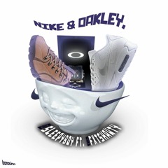 "Nike & Oakley" Ft. @fxtshawty1 (prod. @bryvn977)