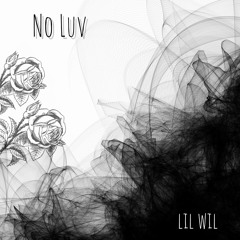 No Luv (feat. Lil Wil)