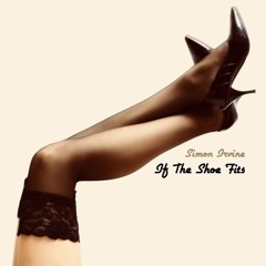 If The Shoe Fits