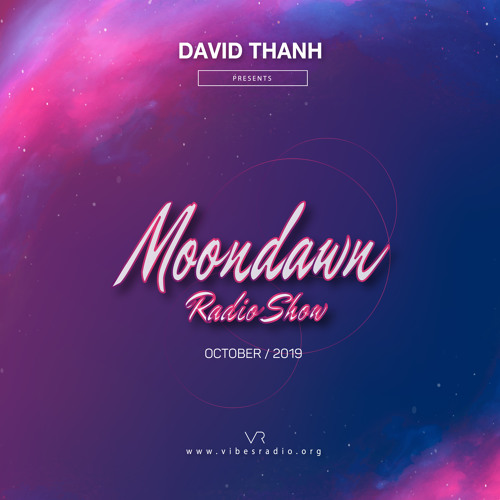 David Thanh - Moondawn Radio Show #05 October 2019