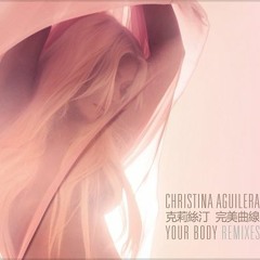 Christina - Aguilera - Your - Body - (Luis Escobar House Remix 2019)