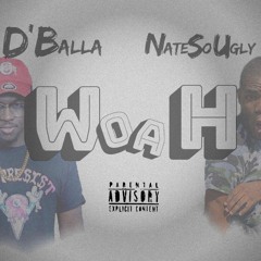 Woah (feat. NateSoUgly)