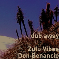Zulu Vibes - Dub Away