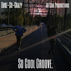 So Cool Groove - Duke-So-Crazy(Prod. Mixtape Seoul)(Mixed. Drew Tyrell)