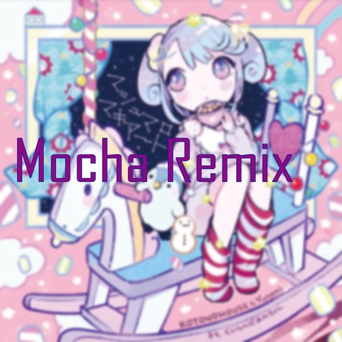 KOTONOHOUSE & Yunomi マシュマロ・マキアート feat.くいしんぼあかちゃん (Mocha Remix)