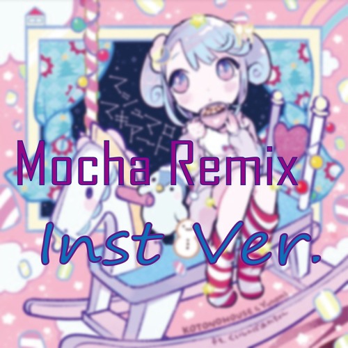 マシュマロ・マキアート (Mocha Remix)Inst ver.