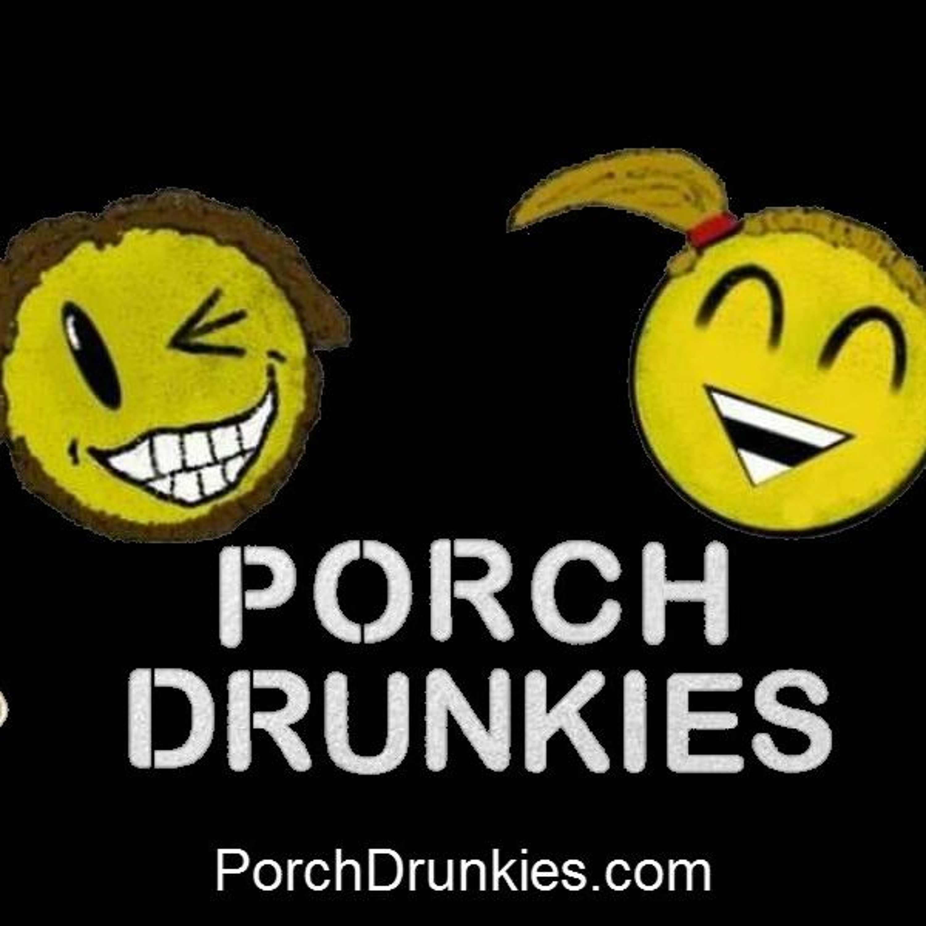 Porch Drunkies