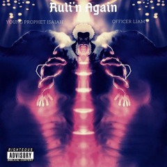 Ruli'n Again - Ft. Liam The Phantom