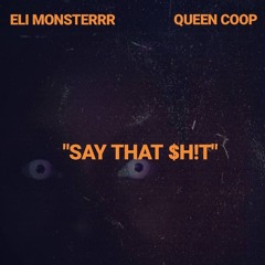SAY THAT $H!T