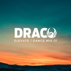 DRACO - ELEVATE / DANCE MIX 01