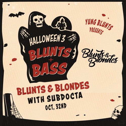 Blunts & Bass: Halloween 3 w/ SubDocta