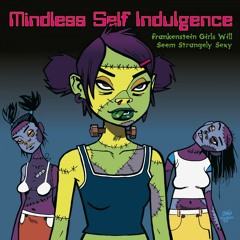 Mindless Self Indulgence - Panty Shot