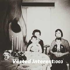 Vested Interest 003