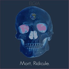 ELGIA - Mort, Ridicule. - 04 Mortelle Grêle