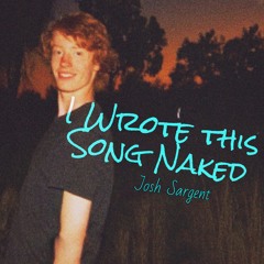 I Wrote This Song Naked