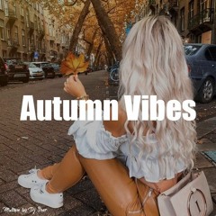 Autumn Vibes | Mixtape by Dj Sner