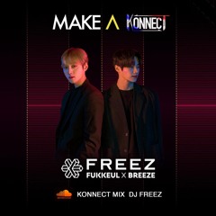 [Make A Konnect] Konnect Mix : DJ FREEZ