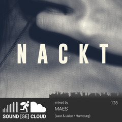 sound(ge)cloud 128 by MAES – NACKT (PAL 12.10. CUT)