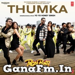 Thumka (Pagalpanti) Mp3 Song by YO YO Honey Singh-(Ganafm.in)