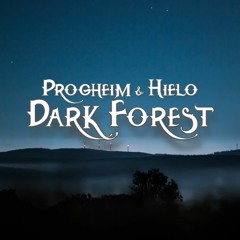 Progheim & Hielo - Dark Forest [Free Download]