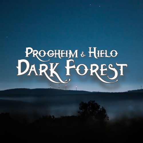 Progheim & Hielo - Dark Forest [Free Download]