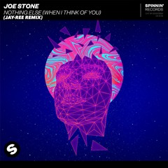 Joe Stone - Nothing Else (When I Think Of You) (JAY - REE REMIX)