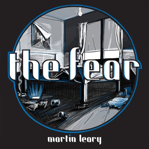 Martin Leary - The Fear (HQ Glasgow Master) 1 11 19