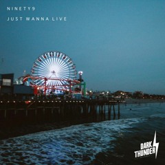 Ninety9 - Just Wanna Live