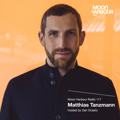 Moon Harbour Radio 117: Matthias Tanzmann