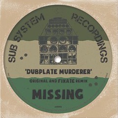 Dubplate Murderer [FIXATE Rmx] (CLIP)