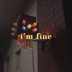 I'm Fine (Demo)