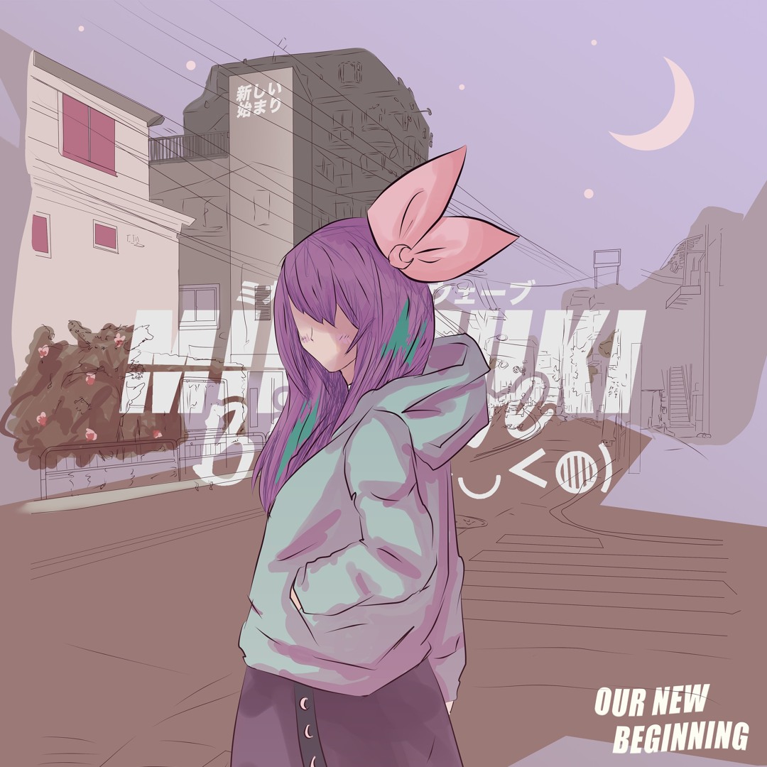 癒月ミカ Listen to ミカヅキBIGWAVE - Our New Beginning by ミカヅキ