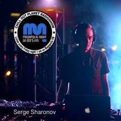 Serge Sharonov - Chill Out Planet Radioshow on Megapolis 89.5 FM (01-11-2019)