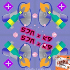 S7N x K9 - Molotov (Phyto x S7N x K9 2k19-Calabria VERSION) -[]2Nkx