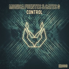 Monica Fuentes & Cates G - Control | ER009