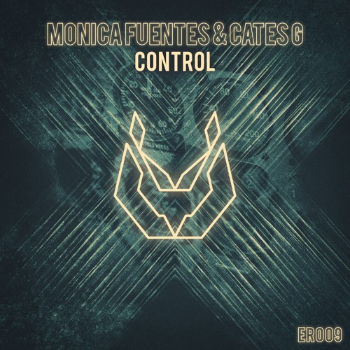 Monica Fuentes & Cates G - Control | ER009