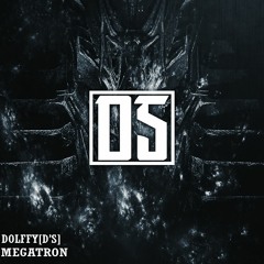 Dolffy[D's] - Megatron