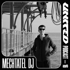 Mechtatel DJ − UNITED podcast − 16 (Vinyl Only)